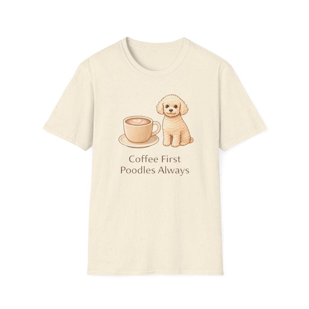 Coffee First, Poodles Always T-Shirt