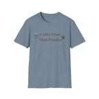 Coffee First, Then Poodles T-Shirt