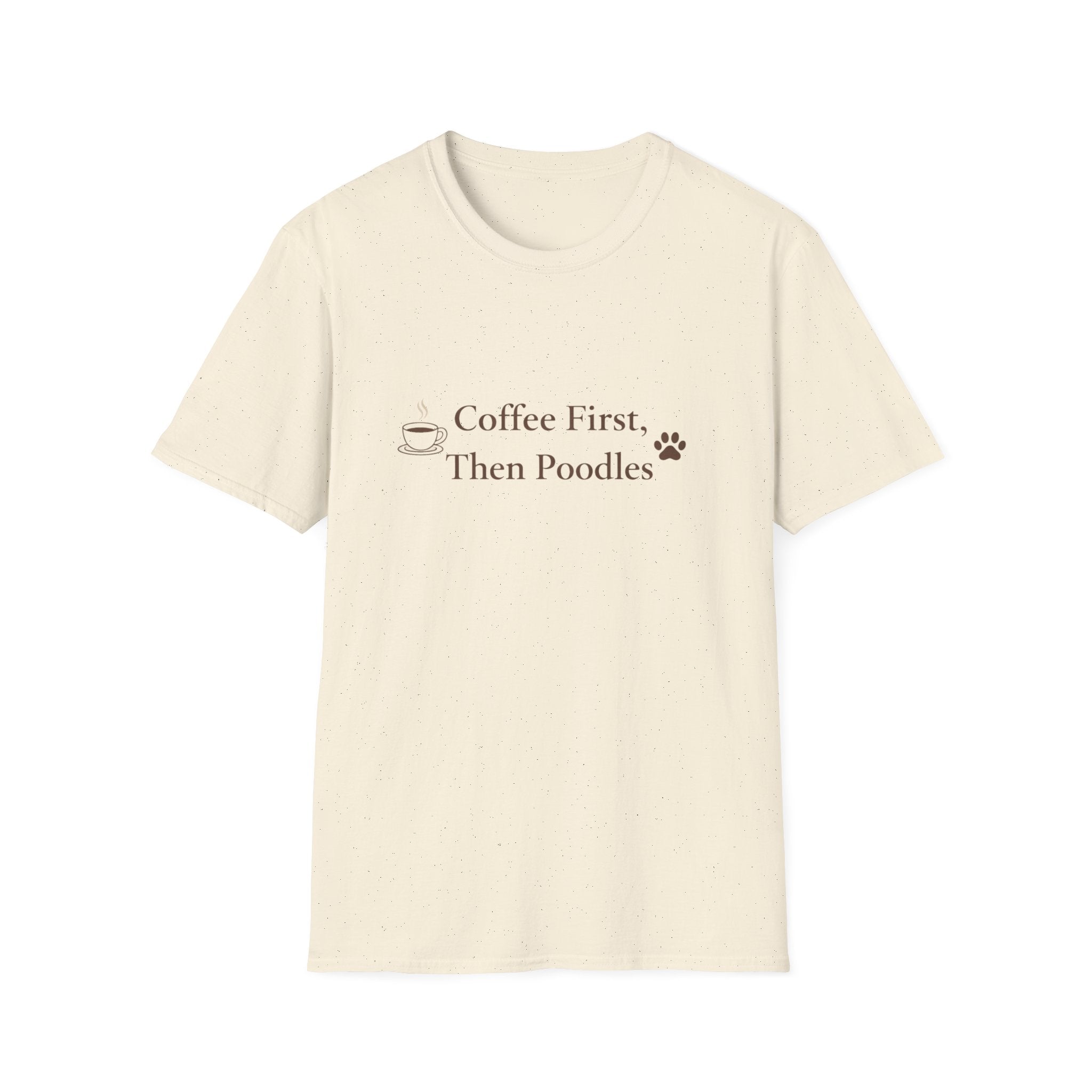 Coffee First, Then Poodles T-Shirt