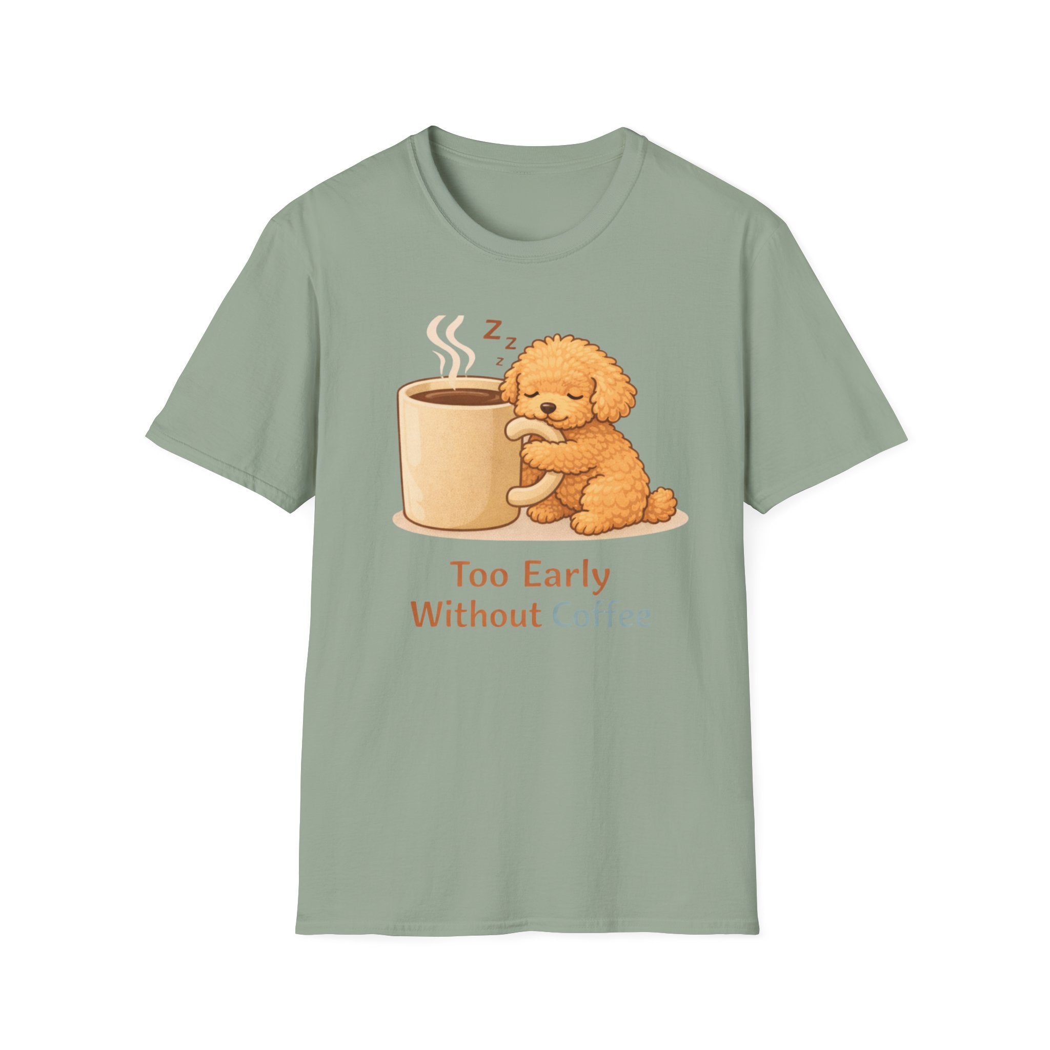 To Early Without Coffee T-Shirt