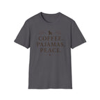 COFFEE.PAJAMAS.PEACE. T-Shirt