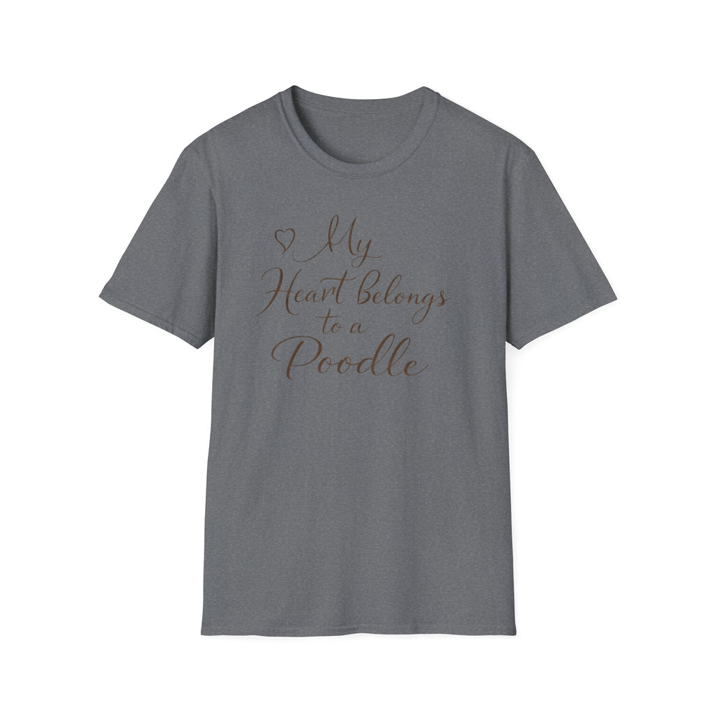 "My Heart Belongs To A Poodle" T-Shirt