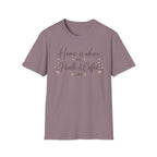 Home is Where.. T-Shirt