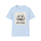 Life With A Poodle T-Shirt