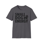 Small Dog Energy T-Shirt