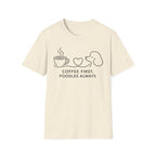 Coffee First, Poodles Always T-Shirt