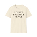 Coffee.Pajamas.Peace. T-Shirt