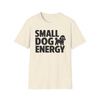 Small Dog Energy T-Shirt