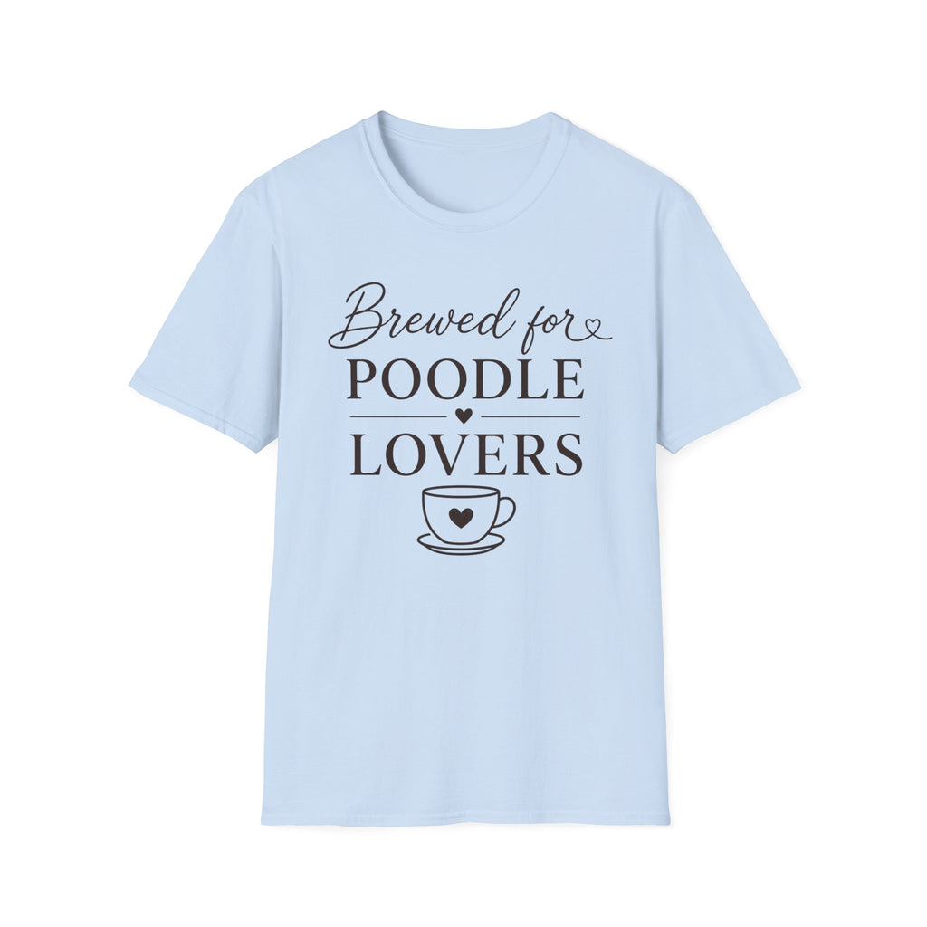 Brewed for Poodle Lovers T-Shirt
