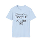 Brewed for Poodle Lovers T-Shirt