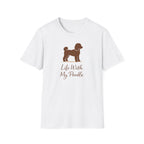 Life With My Poodle T-Shirt