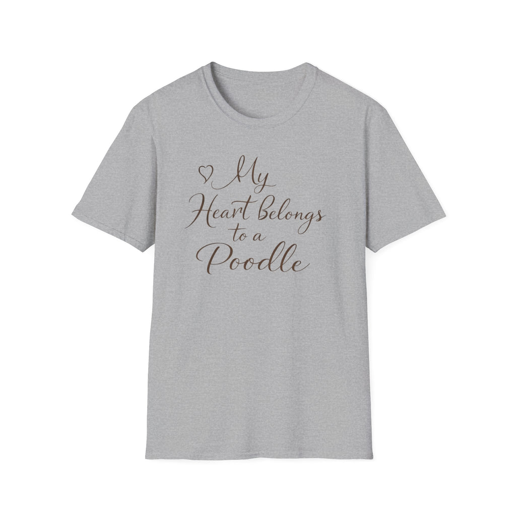 "My Heart Belongs To A Poodle" T-Shirt