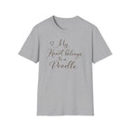 "My Heart Belongs To A Poodle" T-Shirt