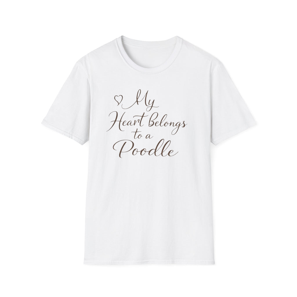 "My Heart Belongs To A Poodle" T-Shirt