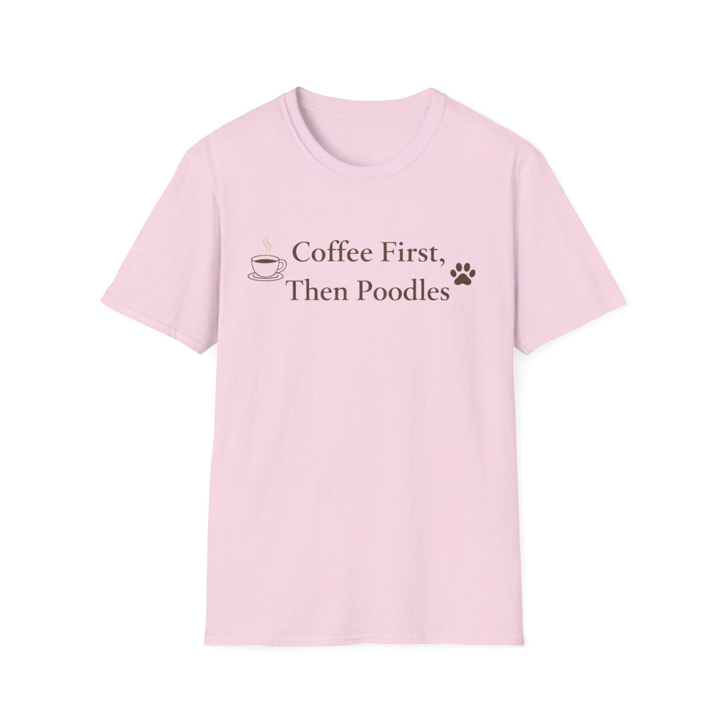 Coffee First, Then Poodles T-Shirt