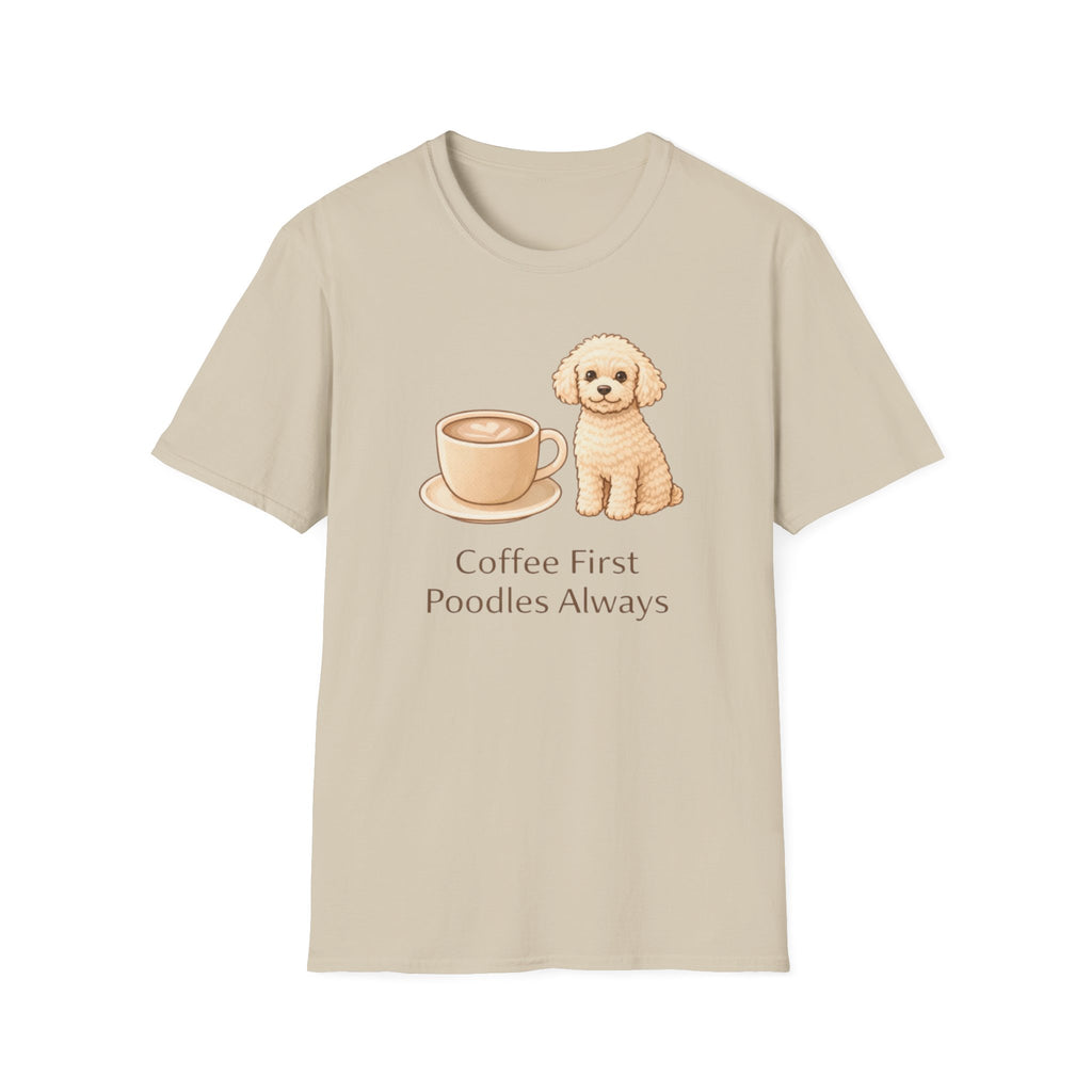 Coffee First, Poodles Always T-Shirt
