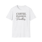 Coffee.Pajamas.Poodles. T-Shirt