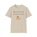 Brewed for Slow Living T-Shirt