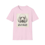 Life With A Poodle T-Shirt