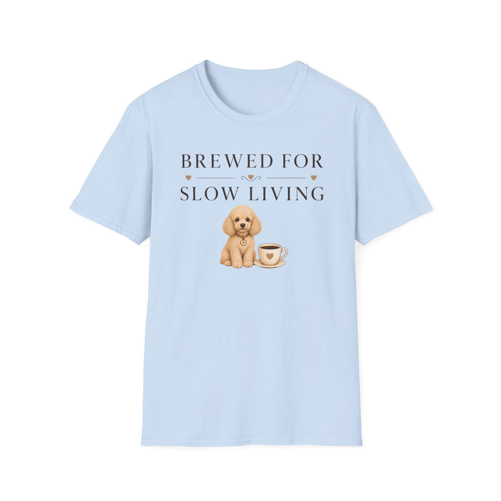 Brewed for Slow Living T-Shirt