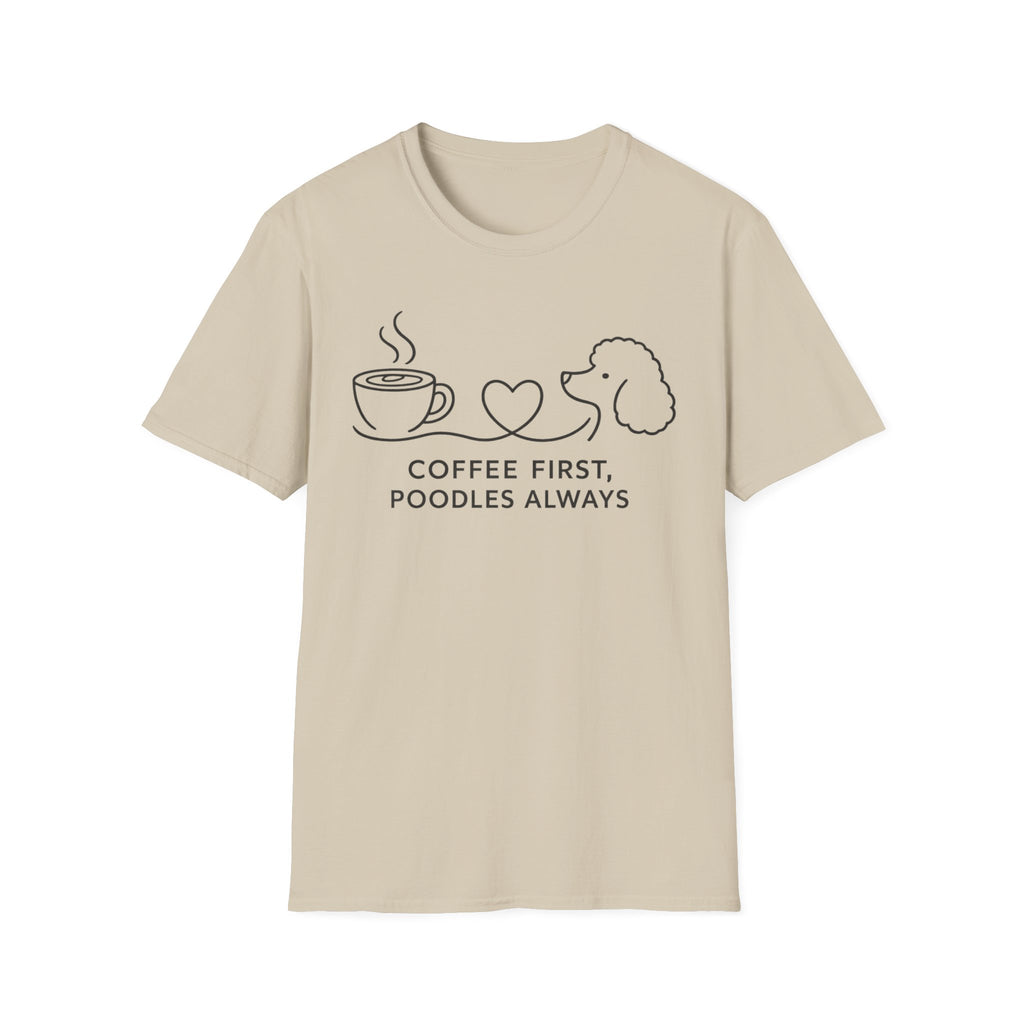 Coffee First, Poodles Always T-Shirt