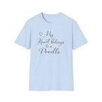"My Heart Belongs To A Poodle" T-Shirt