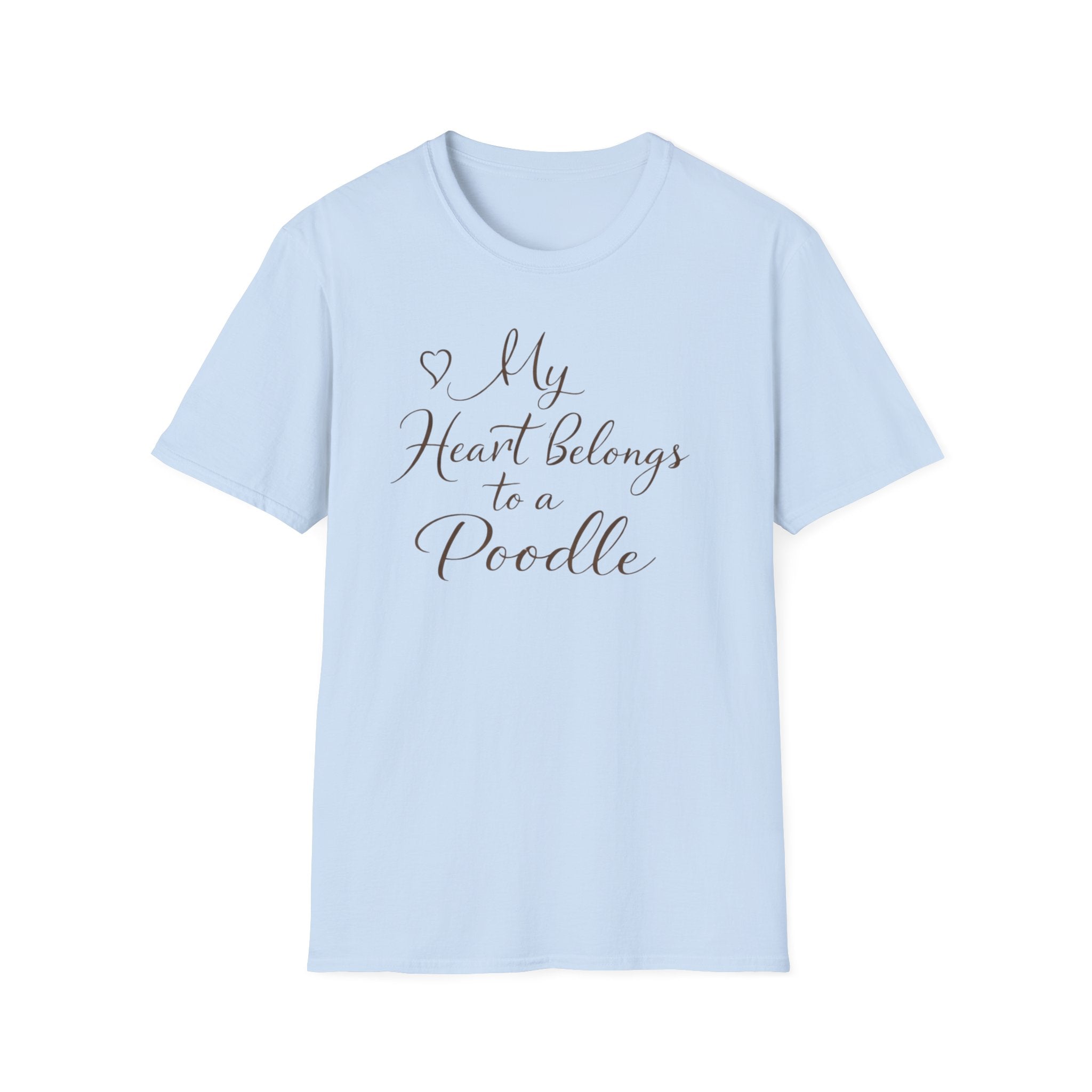"My Heart Belongs To A Poodle" T-Shirt