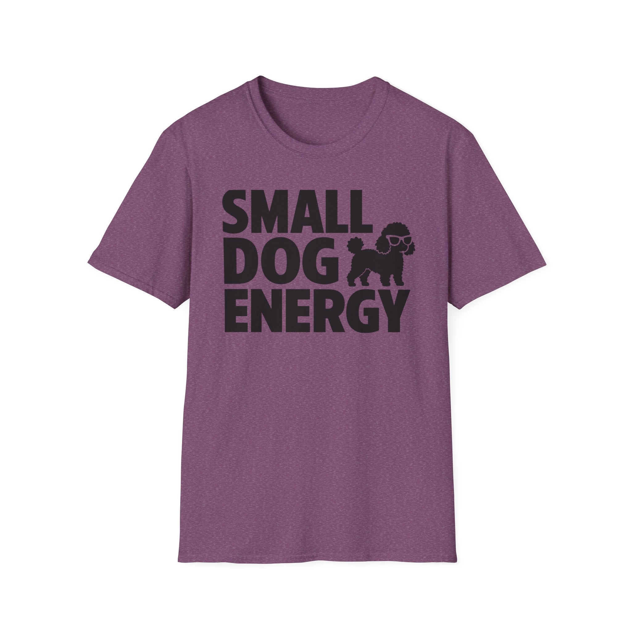 Small Dog Energy T-Shirt