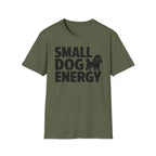 Small Dog Energy T-Shirt