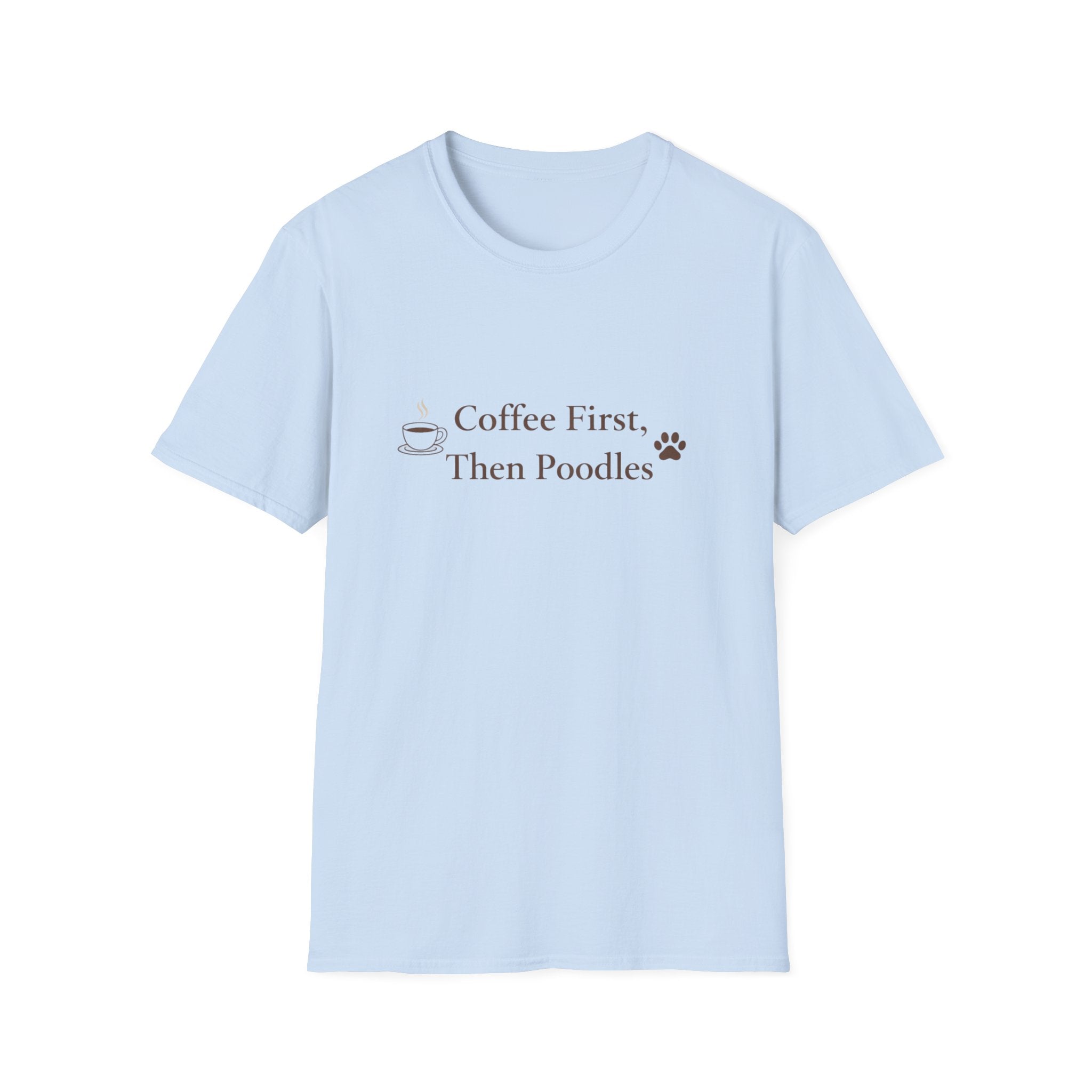 Coffee First, Then Poodles T-Shirt
