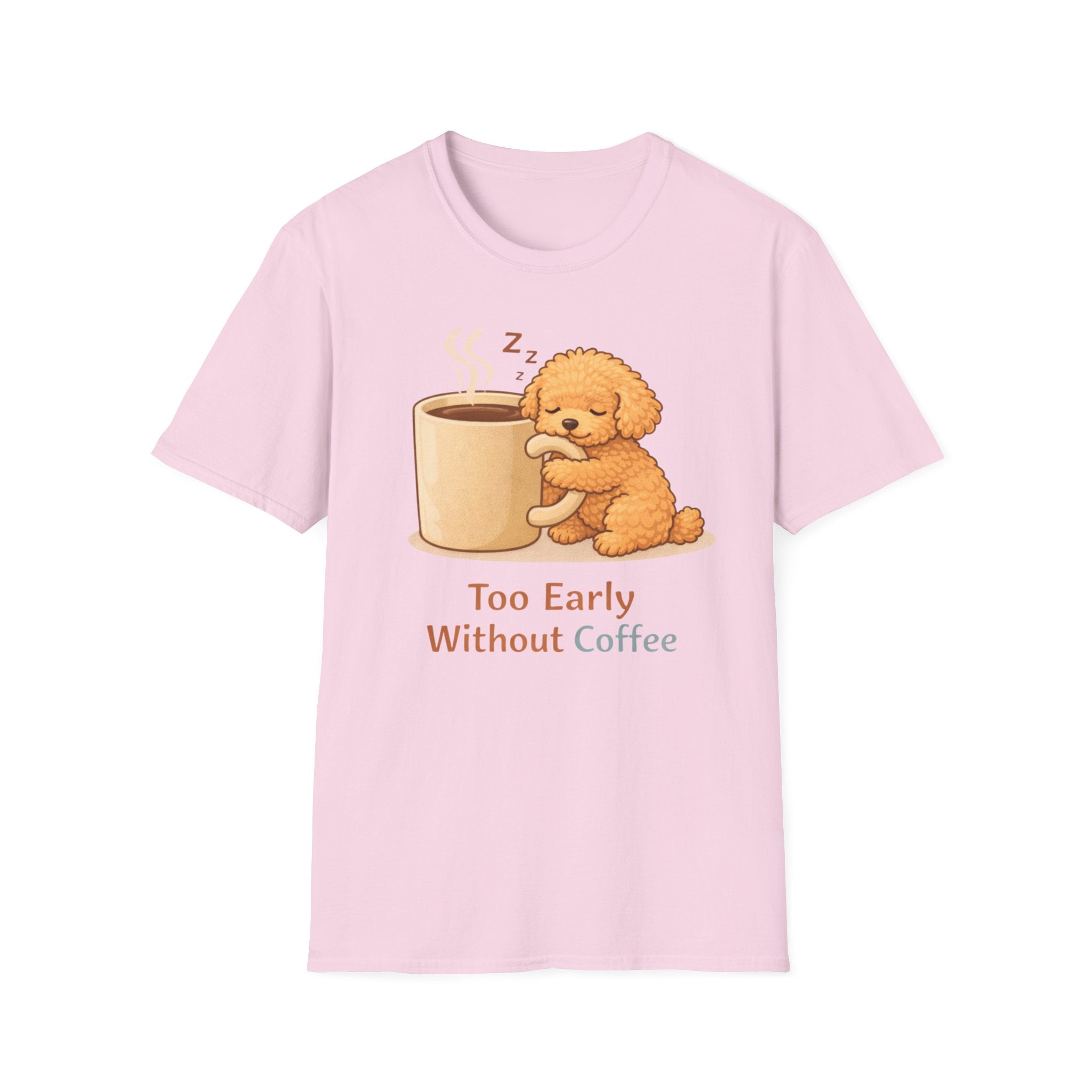 To Early Without Coffee T-Shirt