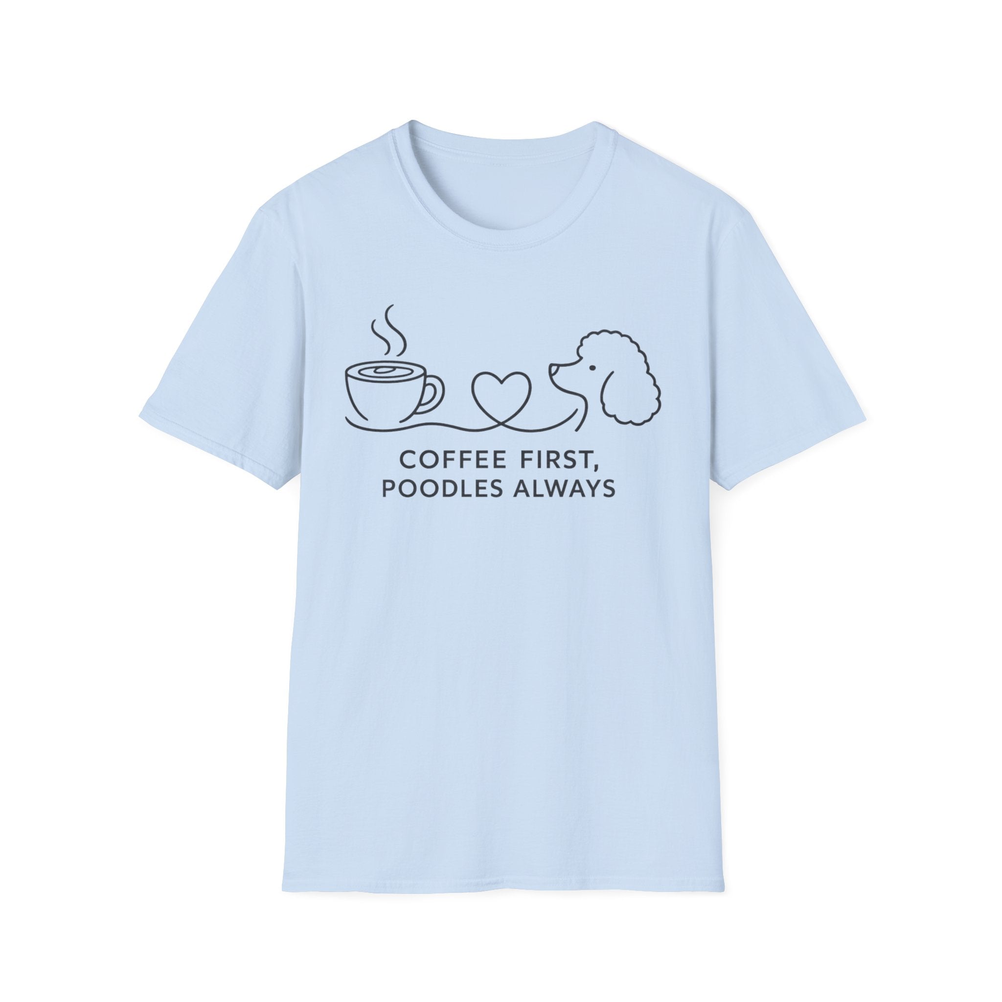 Coffee First, Poodles Always T-Shirt