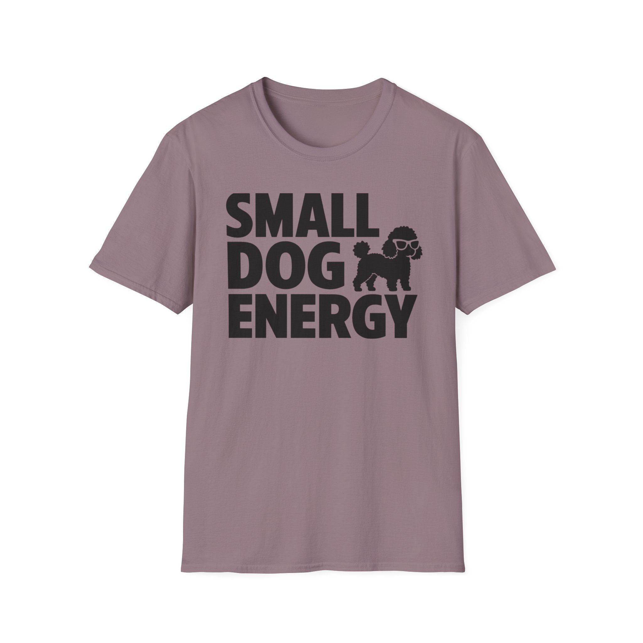 Small Dog Energy T-Shirt
