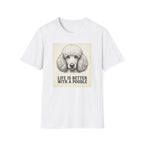 Life With A Poodle T-Shirt