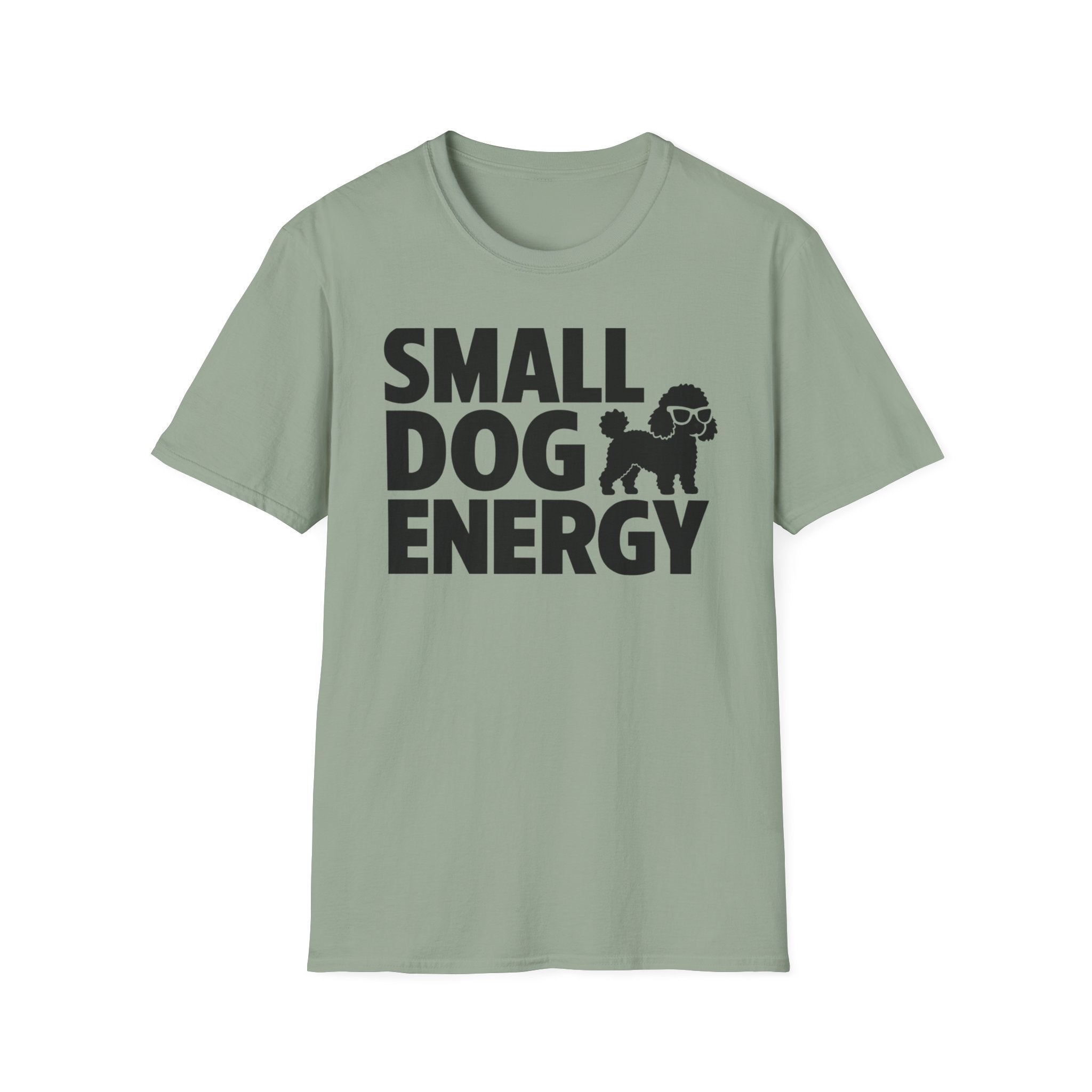 Small Dog Energy T-Shirt