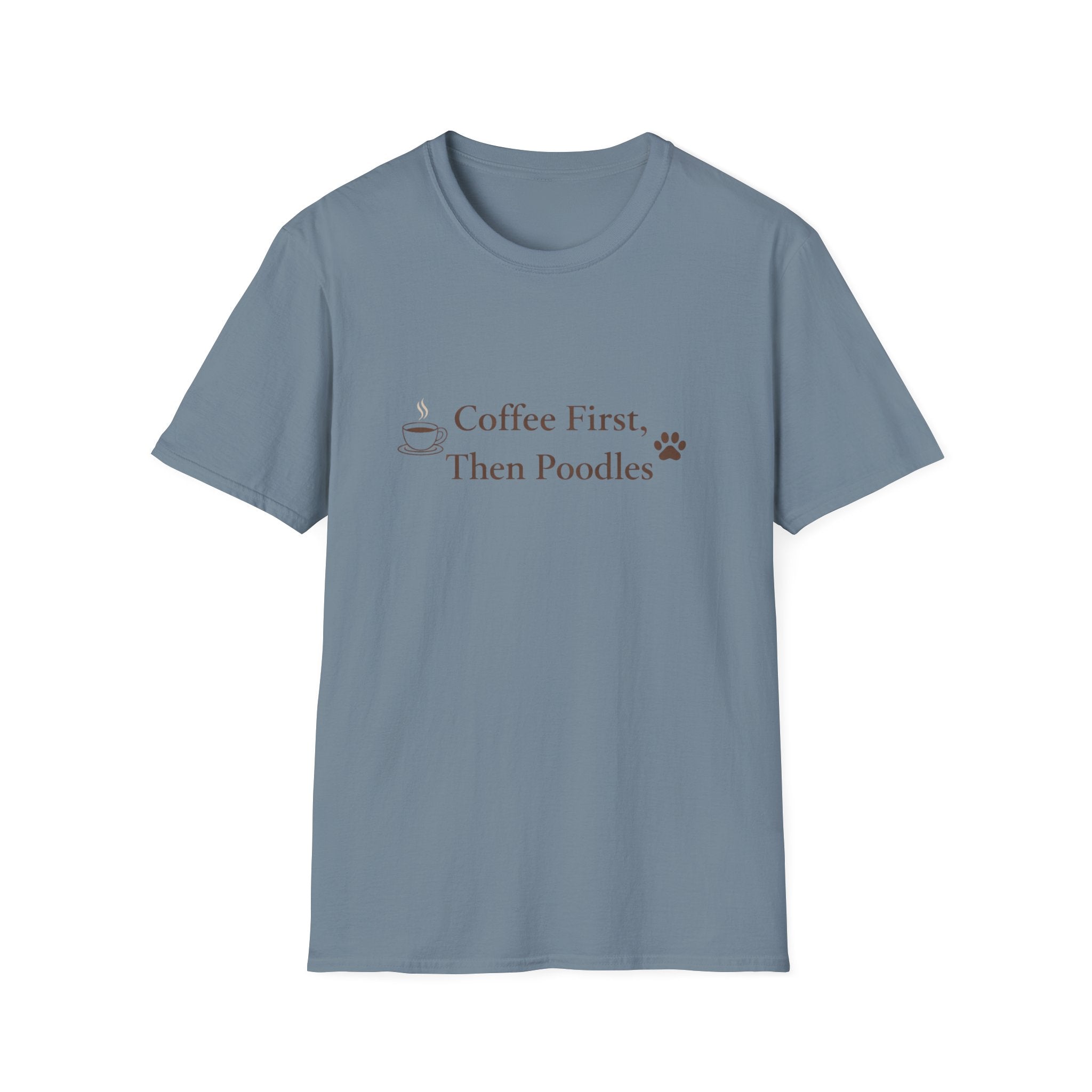 Coffee First, Then Poodles T-Shirt