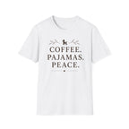 COFFEE.PAJAMAS.PEACE. T-Shirt