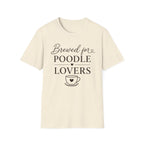 Brewed for Poodle Lovers T-Shirt