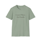Cancel Plans, Pet Poodle T-Shirt