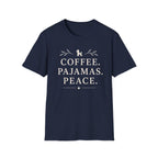 Coffee.Pajamas.Peace. T-Shirt