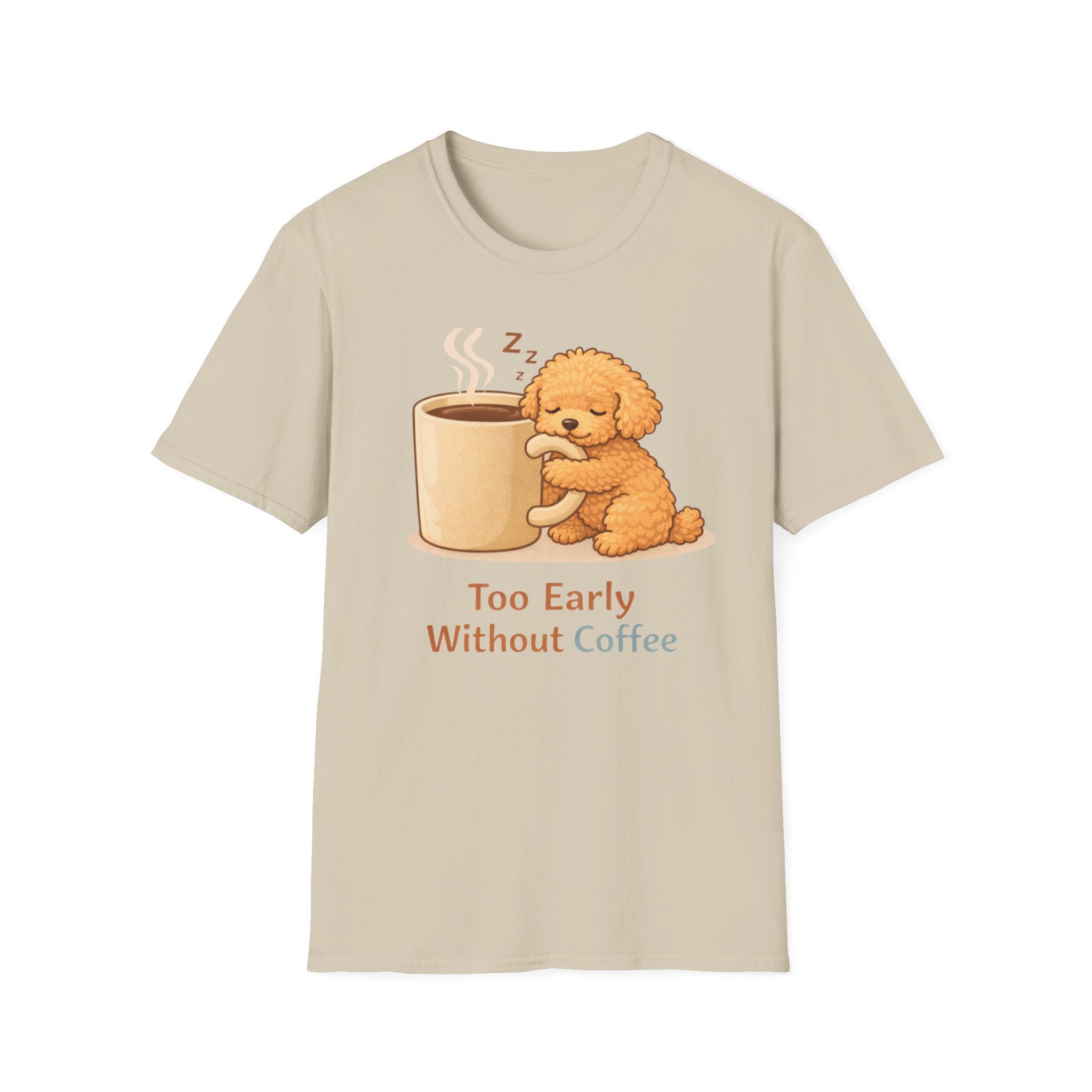 To Early Without Coffee T-Shirt