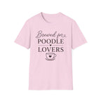 Brewed for Poodle Lovers T-Shirt