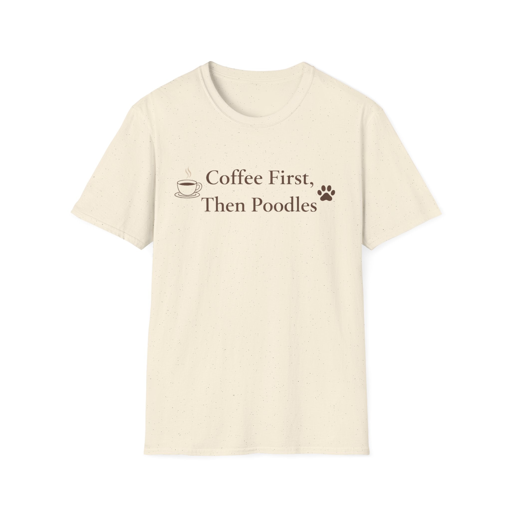 Coffee First, Then Poodles T-Shirt