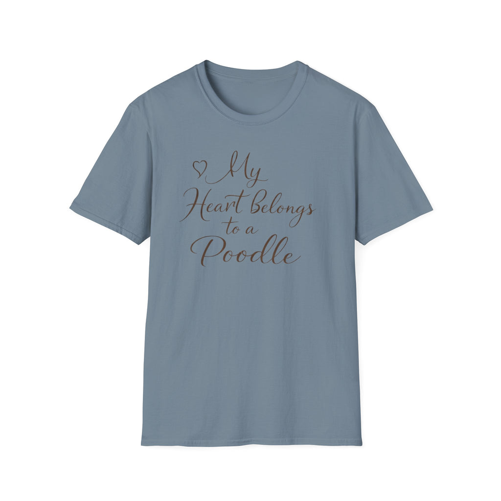 "My Heart Belongs To A Poodle" T-Shirt