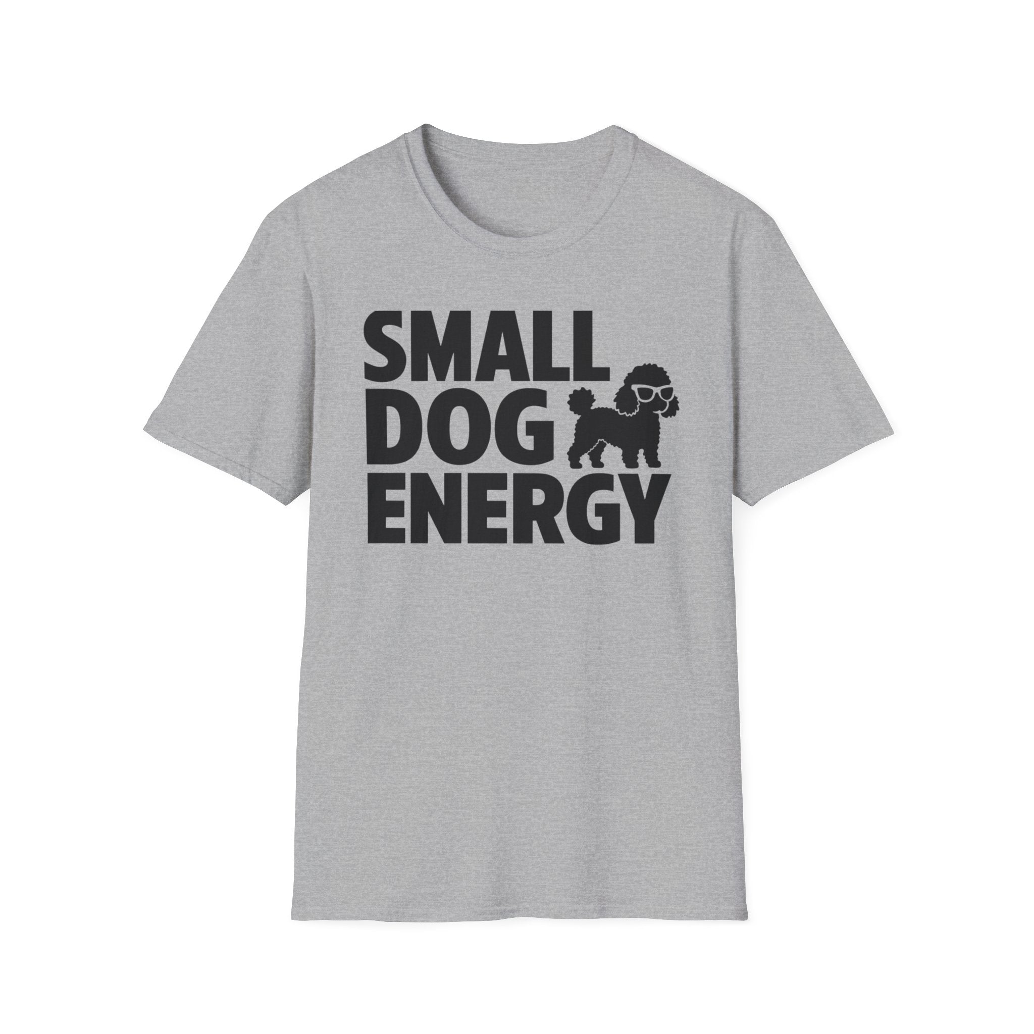 Small Dog Energy T-Shirt