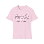 Coffee First, Poodles Always T-Shirt