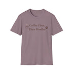 Coffee First, Then Poodles T-Shirt