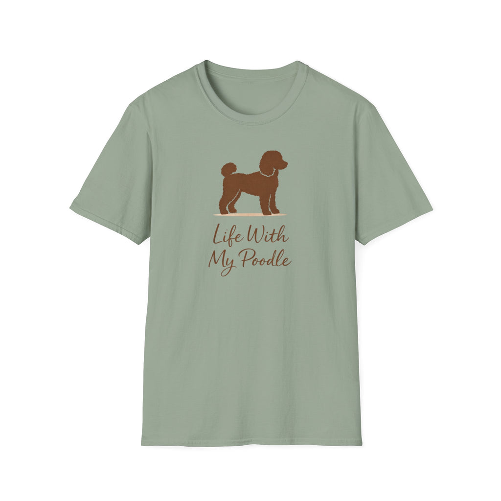 Life With My Poodle T-Shirt
