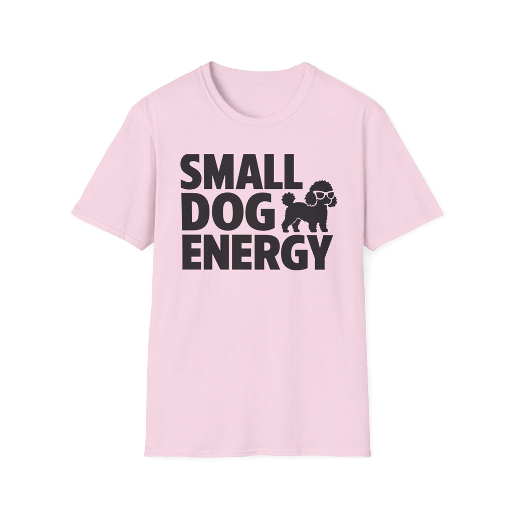 Small Dog Energy T-Shirt