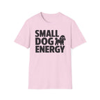 Small Dog Energy T-Shirt